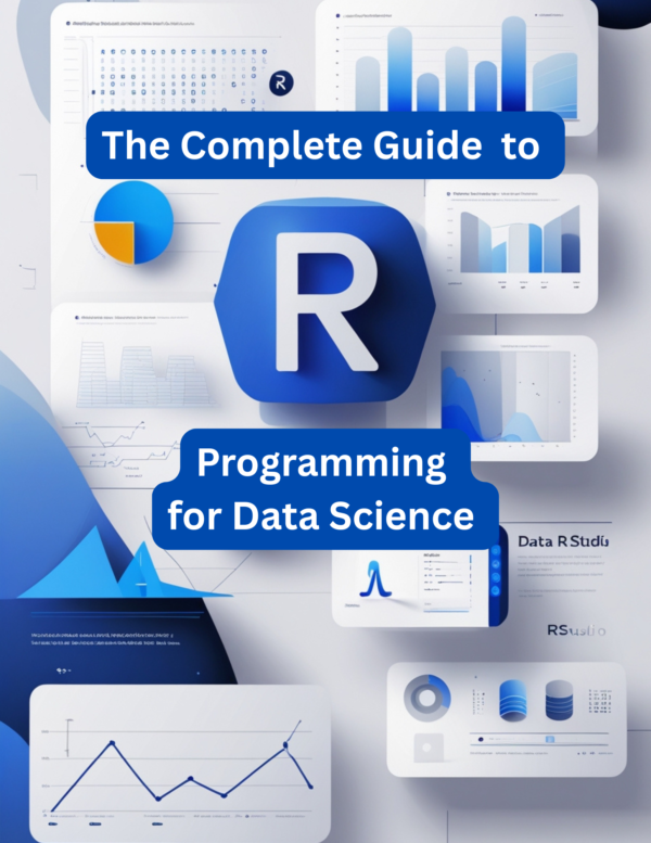 The Complete Guide to R Programming for Data Science (PDF eBook)