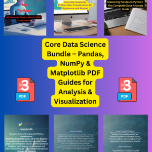 Core Data Science Bundle – Pandas, NumPy & Matplotlib PDF Guides for Analysis & Visualization