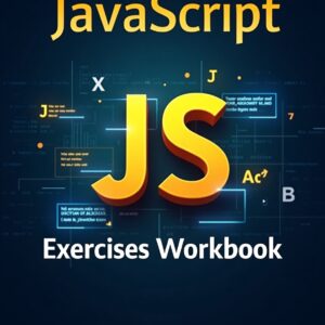 JavaScript Programming Exercises Workbook PDF - 50 Coding Practice Problems with Solutions | Beginner to Advanced | Instant Download